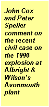 Text Box: John Cox and Peter Speller comment on the recent civil case on the 1996 explosion at Albright & Wilsons Avonmouth plant

